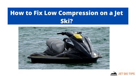 jetski compression tester|How to Fix Low Compression on a Jet Ski.